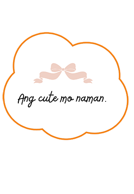 Ang cute mo naman
